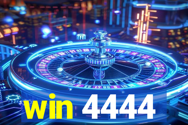 win 4444